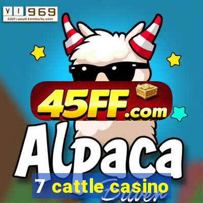 7 cattle casino